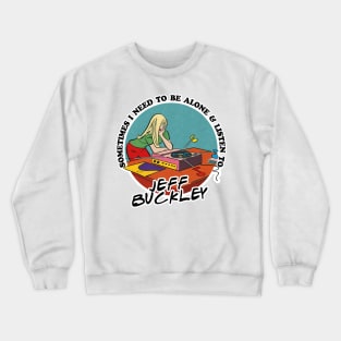 Jeff Buckley  / Music Obsessive Fan Design Crewneck Sweatshirt